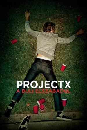 Project X - A buli elszabadul