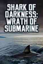 A sötétség cápája - A tengeralattjáró bosszúja online magyarul