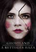 Ghostland: A rettegés háza online magyarul