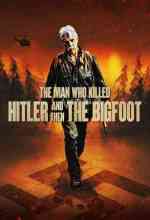 The Man Who Killed Hitler and Then The Bigfoot online magyarul