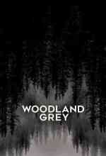 Woodland Grey online magyarul